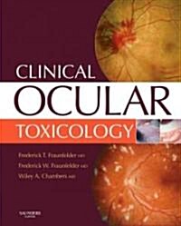Clinical Ocular Toxicology: Drugs, Chemicals, and Herbs (Hardcover)