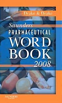 Saunders Pharmaceutical Word Book 2008 (Paperback, 1st)
