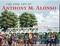 The Fine Art of Anthony M. Alonso (Hardcover, Illustrated)