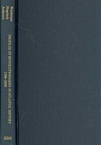 Profiles of Revolutionaries in Atlantic History, 1700-1850 (Hardcover)