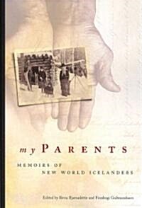 My Parents: Memoirs of New World Icelanders (Paperback)