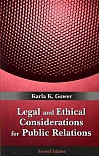 Legal and Ethical Considerations for Public Relations (Paperback, 2nd)