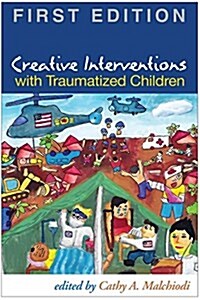 Creative Interventions With Traumatized Children (Hardcover, 1st)