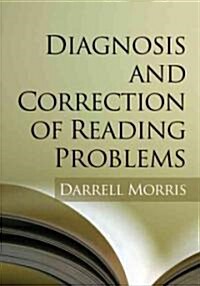 Diagnosis and Correction of Reading Problems, First Edition (Hardcover)
