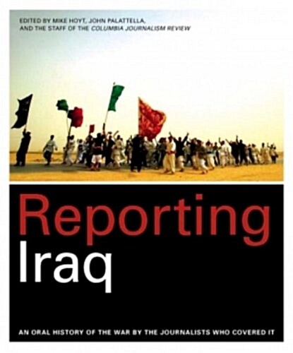 Reporting Iraq (Hardcover)