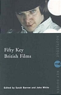 Fifty Key British Films (Paperback)
