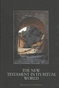 The New Testament in Its Ritual World (Paperback)