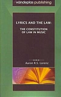 Lyrics and the Law: The Constitution of Law in Music (Paperback)
