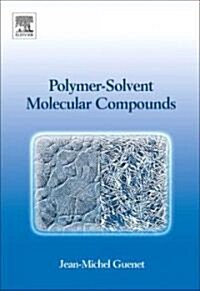 Polymer-Solvent Molecular Compounds (Hardcover)
