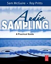 Audio Sampling : A Practical Guide (Paperback)