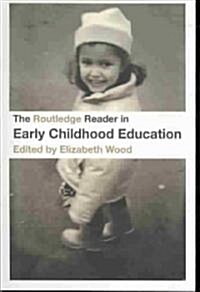 The Routledge Reader in Early Childhood Education (Paperback)