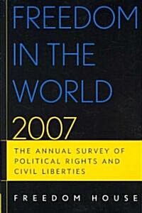 Freedom in the World; 2007 (Paperback)