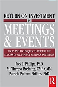 Return on Investment in Meetings and Events (Paperback)