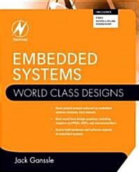 Embedded Systems: World Class Designs (Paperback)