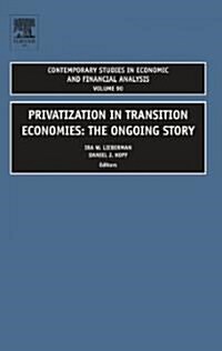 Privatization in Transition Economies: The Ongoing Story (Hardcover)