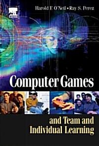 Computer Games and Team and Individual Learning (Hardcover)