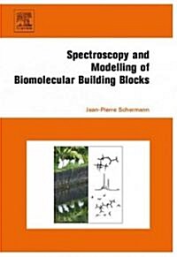 Spectroscopy and Modeling of Biomolecular Building Blocks (Hardcover)