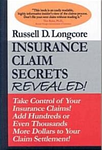 Insurance Claim Secrets Revealed! (Paperback)