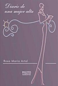 Diario De Una Mujer Alta/Diary of a Tall Woman (Paperback)
