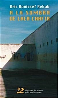 A La Sombra De Lala Chafia/In the Shade of Lala Chafia (Paperback)