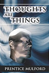 Thoughts Are Things (Hardcover)