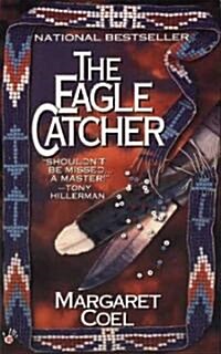 The Eagle Catcher (Mass Market Paperback, Reprint)