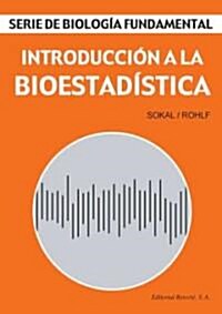Introduccion a La Bioestadistica/ Introduction to Biostatistics (Paperback)