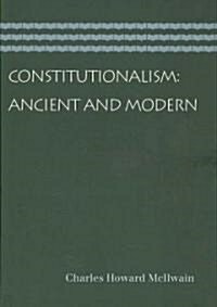 Constitutionalism: Ancient and Modern (Paperback)