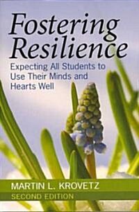 Fostering Resilience: Expecting All Students to Use Their Minds and Hearts Well (Paperback, 2)