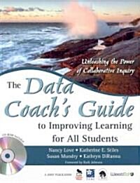 The Data Coach′s Guide to Improving Learning for All Students: Unleashing the Power of Collaborative Inquiry [With CDROM] (Paperback)