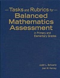Tasks and Rubrics for Balanced Mathematics Assessment in Primary and Elementary Grades (Hardcover)