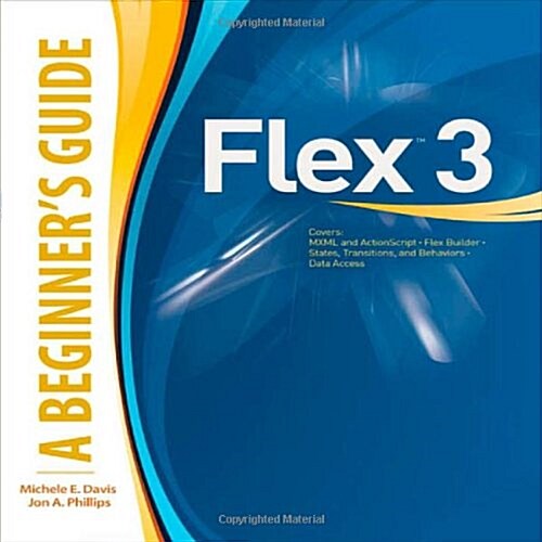 Flex(tm) 3: A Beginners Guide (Paperback)