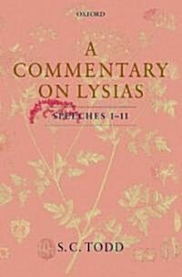 A Commentary on Lysias, Speeches 1-11 (Hardcover)