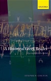 A Historical Greek Reader : Mycenaean to the Koine (Hardcover)