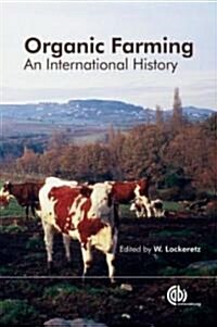 Organic Farming: An International History (Hardcover)
