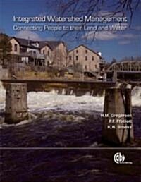 Integrated Watershed Management : Connecting People to Their Land and Water (Paperback)
