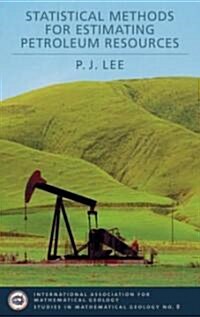 Statistical Methods for Estimating Petroleum Resources (Hardcover)