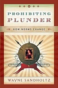 Prohibiting Plunder (Hardcover)