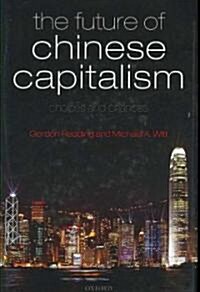 The Future of Chinese Capitalism : Choices and Chances (Hardcover)