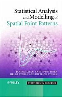 Statistical Analysis and Modelling of Spatial Point Patterns (Hardcover)