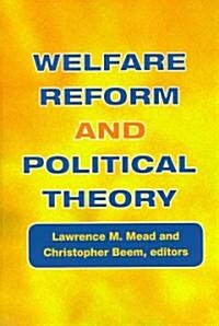 Welfare Reform and Political Theory (Paperback)