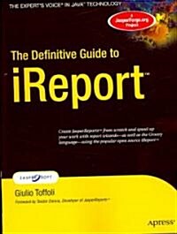 The Definitive Guide to iReport (Paperback)