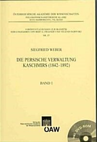 Die Persische Verwaltung Kaschmirs (1842-1892): Band 1 Und Band 2 (Paperback)
