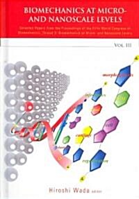 Biomechanics at Micro- And Nanoscale Levels, Volume 3 (Hardcover)