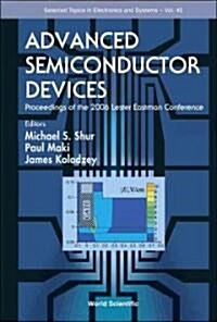 Advanced Semiconductor Devices: Proceedings of the 2006 Lester Eastman Conference (Hardcover)