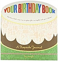 Your Birthday Book: A Keepsake Journal (Spiral)