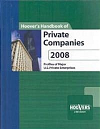 Hoovers Handbook of Private Companies 2008 (Hardcover, 13th)