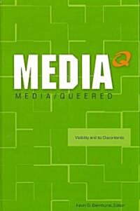 Media Queered: Visibility and Its Discontents (Hardcover, 2)