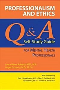 Professionalism and Ethics: Q & A Self-Study Guide for Mental Health Professionals (Paperback)