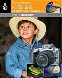 Rick Sammons Canon Eos Digital Rebel Personal Training Photo Workshop (Paperback, DVD)